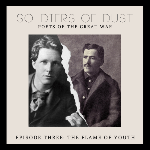 Soldiers of Dust: Episode Three- The Flame of&nbsp;Youth